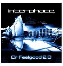 Interphace - Dr Feelgood 2.0