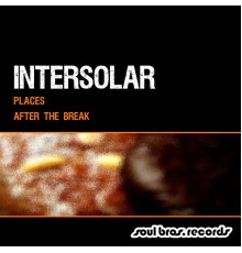 Intersolar - Places / After The Break