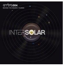 Intersolar - Behind the Masks / Dunes