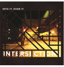 Into It. Over It. - Intersections