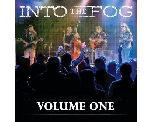 Into the Fog - Volume One
