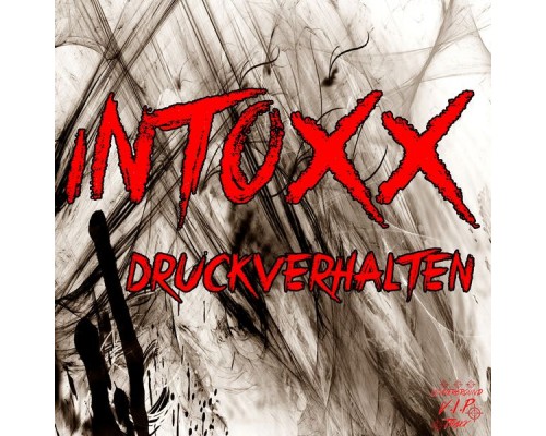 Intoxx - Druckverhalten (Original Mix)