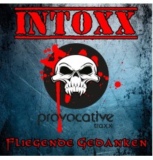 Intoxx - Fliegende Gedanken (Original Mix)