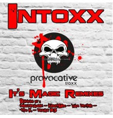 Intoxx - It's Magic Remixes