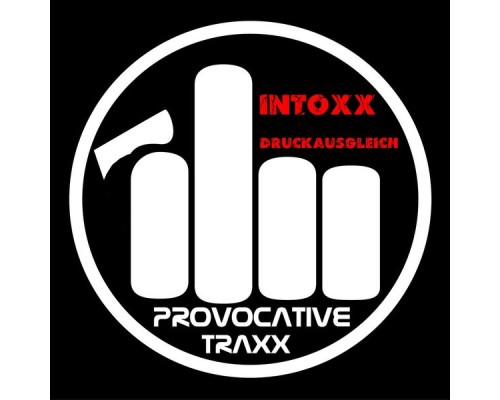 Intoxx - Druckausgleich (Original Mix)