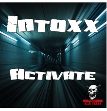 Intoxx - Activate (Original Mix)