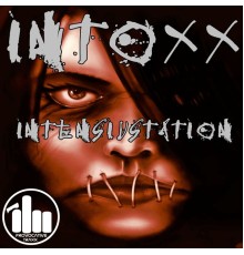 Intoxx - Intensivstation (Original Mix)