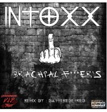 Intoxx - Brachial Fucker's