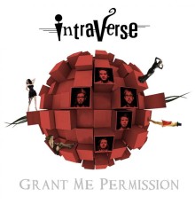 Intraverse - Grant Me Permission