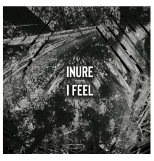 Inure - I Feel