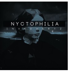 Invadhertz - Nyctophilia  (5th Anniversary Edition)