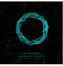 Invadhertz - Nourishing Souls EP