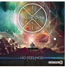 Inward Trip - No Feelings