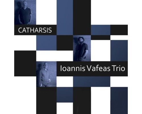 Ioannis Vafeas Trio - Catharsis