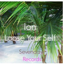 Ion - Loose Your Self