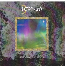 Iona - The Circling Hour