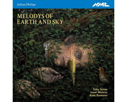 Ionel Manciu, Kate Romano, Toby Jones - Julian Philips: Melodys of Earth and Sky