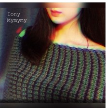 Iony - Mymymy