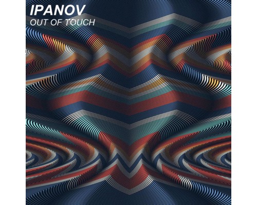 Ipanov - Out Of Touch