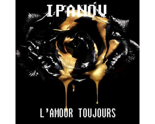 Ipanov - L'amour Toujours