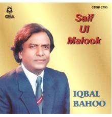 Iqbal Bahoo - Saif Ul Malook