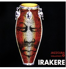 Irakere - Jazzcuba, Vol. 5: Irakere