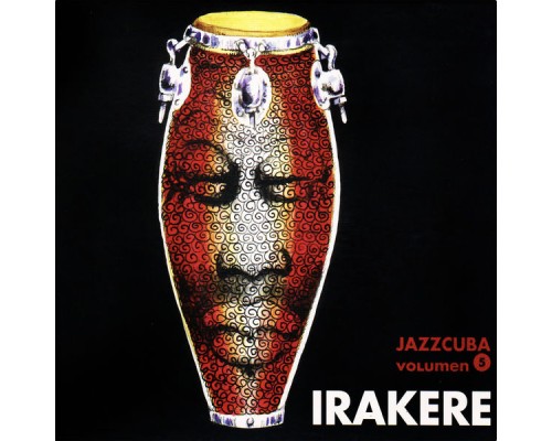 Irakere - Jazzcuba, Vol. 5: Irakere