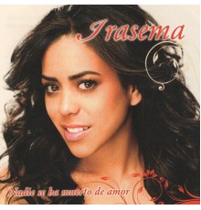 Irasema - Nadie Se Ha Muerto de Amor