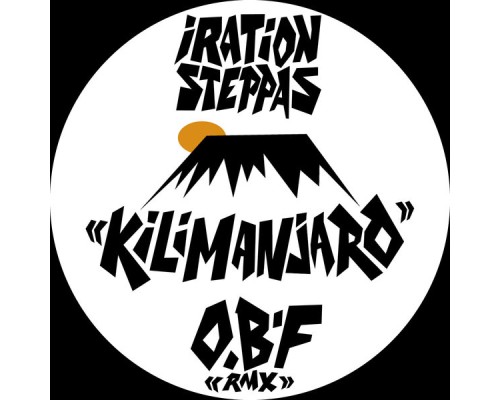 Iration Steppas - Kilimanjaro (O.B.F Remix)