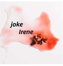 Irene - joke