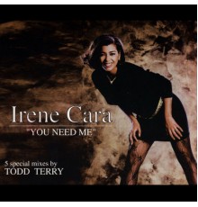 Irene Cara - You Need Me