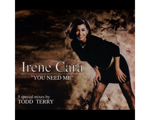 Irene Cara - You Need Me