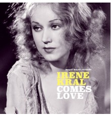 Irene Kral - Comes Love