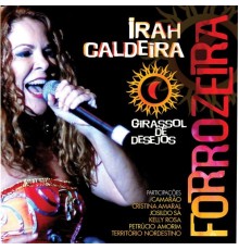 Iráh Caldeira - Forrozeira (Ao Vivo)