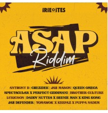 Irie Ites - ASAP Riddim