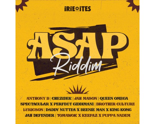 Irie Ites - ASAP Riddim