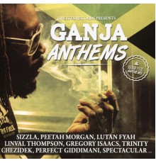 Irie Ites - Ganja Anthems