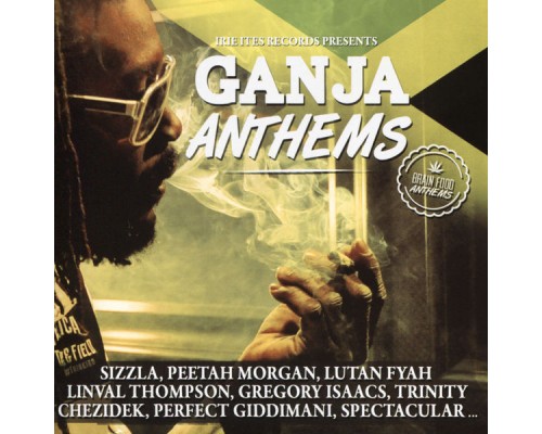 Irie Ites - Ganja Anthems