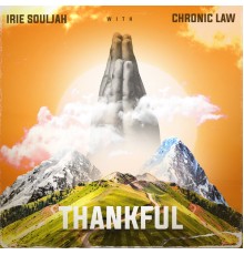 Irie Souljah, Chronic Law - Thankful