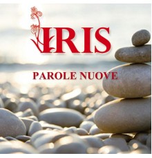 Iris - Parole nuove