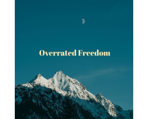 Iris Delgado - Overrated Freedom