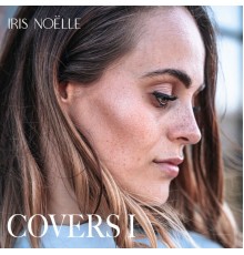 Iris Noëlle - Covers I