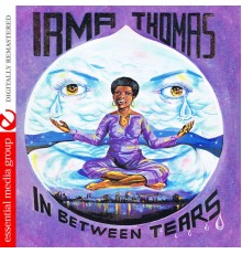 Irma Thomas - In Between Tears (Digitally Remastered)