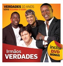 Irmaos Verdades - Verdades 10 Anos