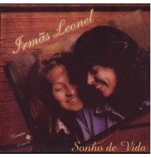 Irmãs Leonel - Sonho de Vida