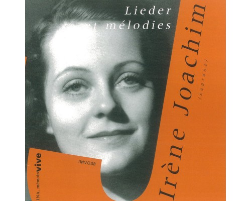 Irène Joachim, soprano - Lieder & Mélodies