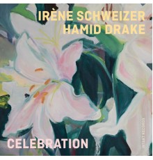 Irène Schweizer & Hamid Drake - Celebration