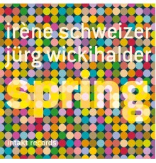 Irène Schweizer & Jürg Wickihalder - Spring