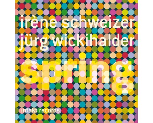 Irène Schweizer & Jürg Wickihalder - Spring