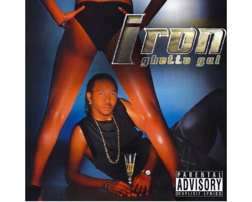 Iron - Ghetto gal